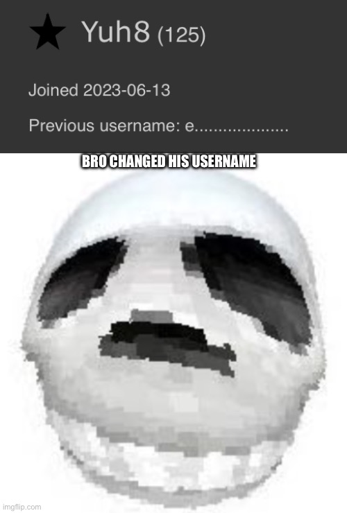 BRO CHANGED HIS USERNAME | image tagged in skoll | made w/ Imgflip meme maker
