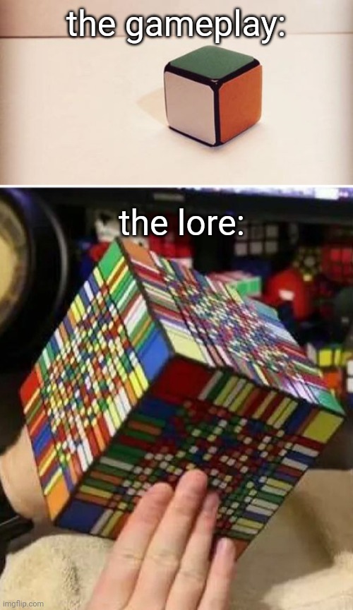 the gameplay: the lore: | image tagged in rubik's cube for liberals,rubiks_mad | made w/ Imgflip meme maker