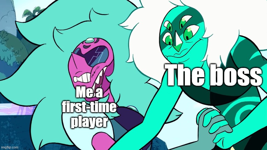 the boss | Me a first-time player; The boss | image tagged in malachite punching alexandrite | made w/ Imgflip meme maker