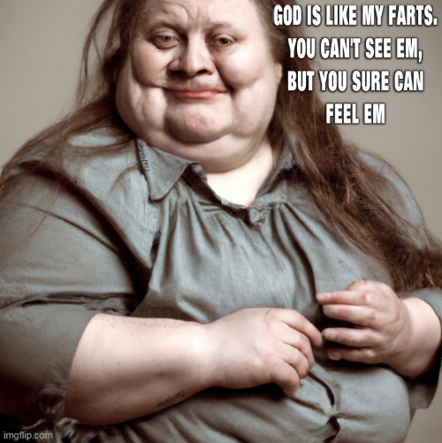 image tagged in god,farts,flatulence,gas,faith,odor | made w/ Imgflip meme maker