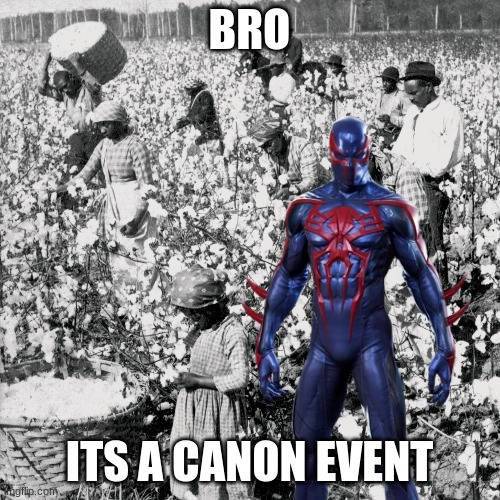 BRO; ITS A CANON EVENT | made w/ Imgflip meme maker