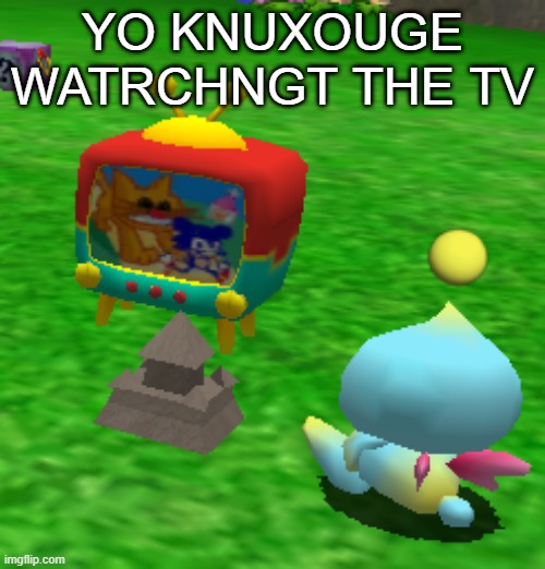 YO KNUXOUGE WATRCHNGT THE TV | made w/ Imgflip meme maker
