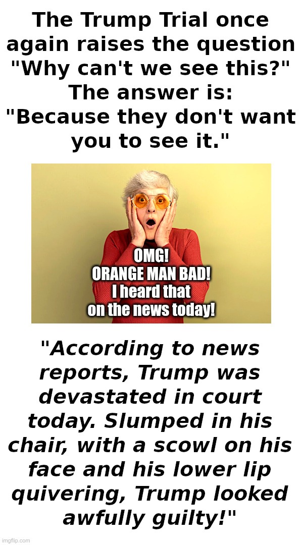 The Trump Trial: Nothing You Can See Here | image tagged in donald trump,trial,nothing to see here,omg,orange man bad,mainstream media | made w/ Imgflip meme maker