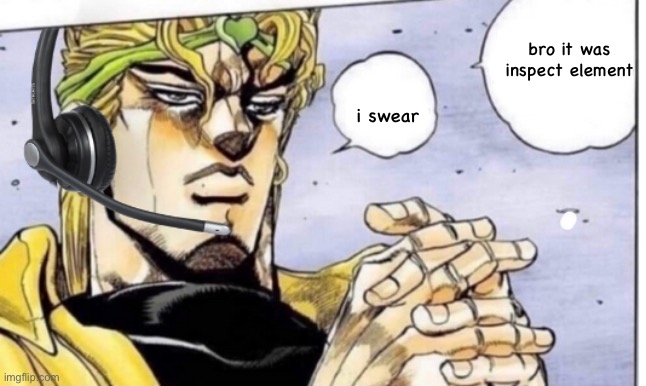 100% totally | bro it was inspect element; i swear | made w/ Imgflip meme maker