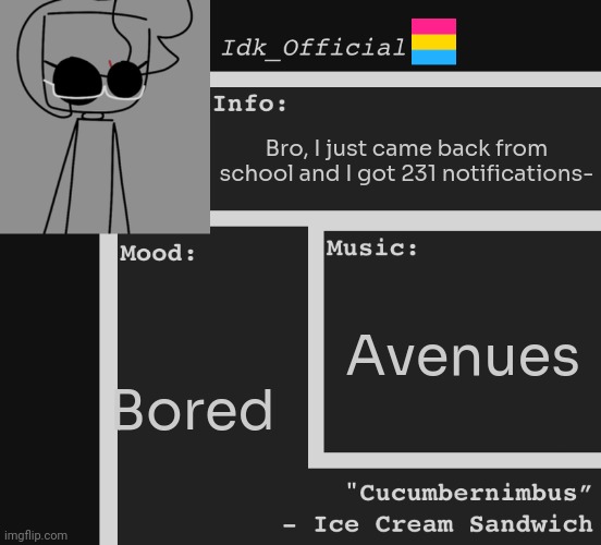 Don't worry, I checked them all- | Bro, I just came back from school and I got 231 notifications-; Avenues; Bored | image tagged in idk,stuff,s o u p,carck | made w/ Imgflip meme maker