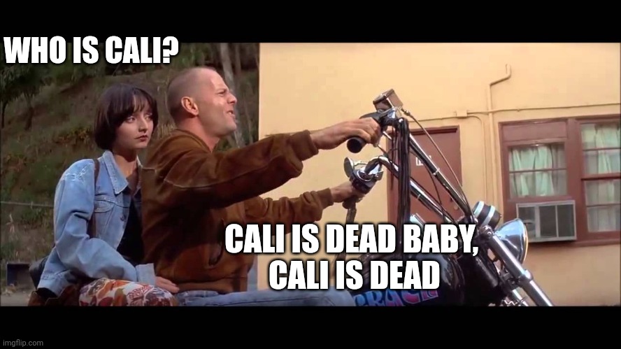 zeds dead | WHO IS CALI? CALI IS DEAD BABY, 
CALI IS DEAD | image tagged in zeds dead | made w/ Imgflip meme maker