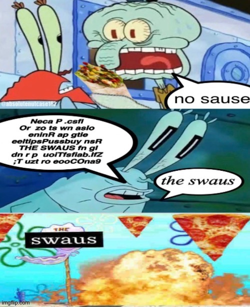 no sause | image tagged in no sause | made w/ Imgflip meme maker