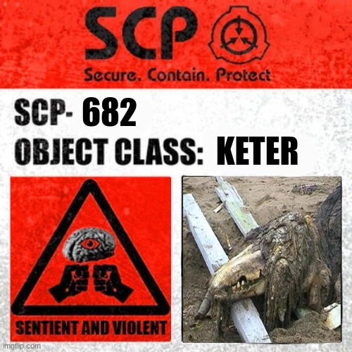 title | 682; KETER | image tagged in scp label template keter,scp,scp 682 | made w/ Imgflip meme maker