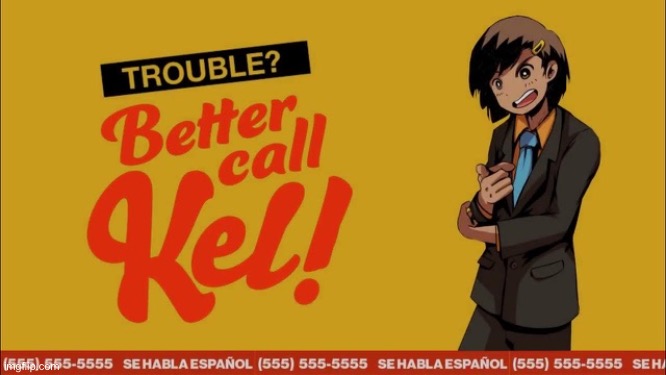 Better call kel | image tagged in omori,funny,why are you reading the tags,grasp child firmly | made w/ Imgflip meme maker