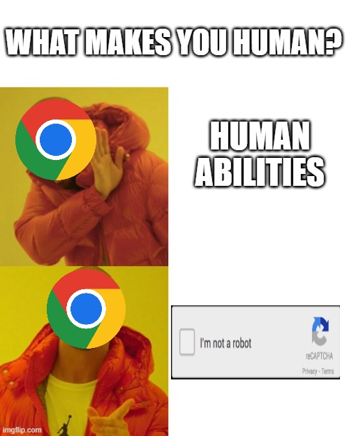 According to Google | WHAT MAKES YOU HUMAN? HUMAN ABILITIES | image tagged in drake blank,google,memes | made w/ Imgflip meme maker