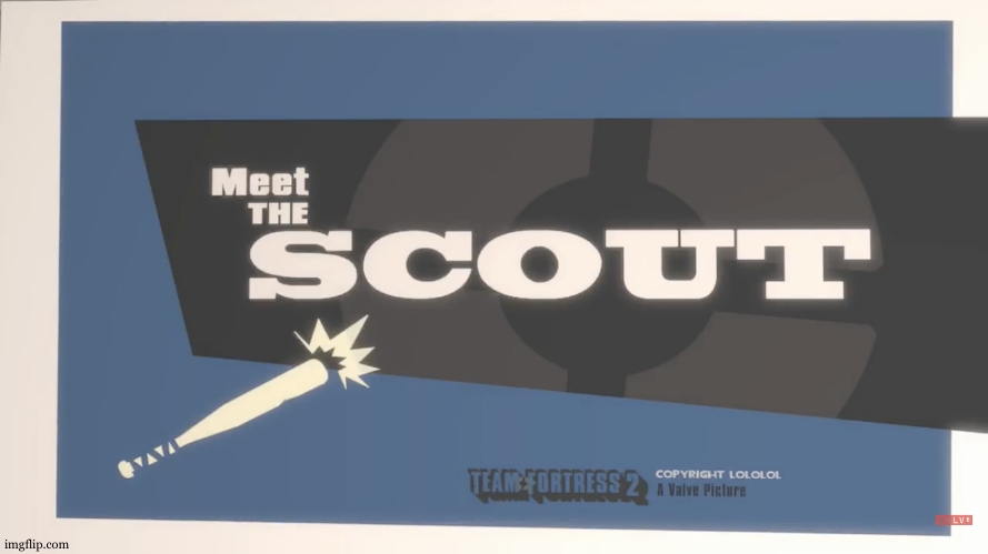 Meet The Scout | image tagged in meet the scout | made w/ Imgflip meme maker