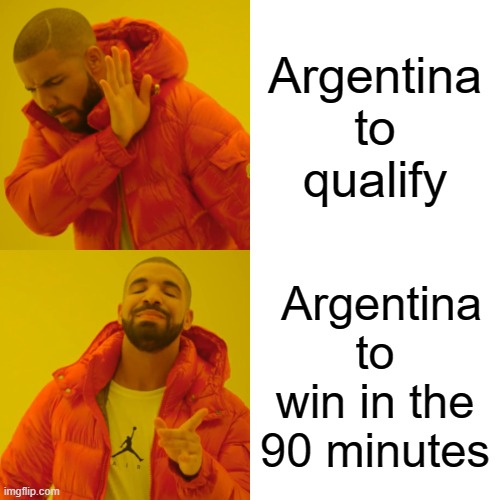 The difference between winning 1 million dollars and losing 1 million dollars | Argentina to qualify; Argentina to win in the 90 minutes | image tagged in memes,drake hotline bling,soccer,world cup,sports betting,argentina | made w/ Imgflip meme maker