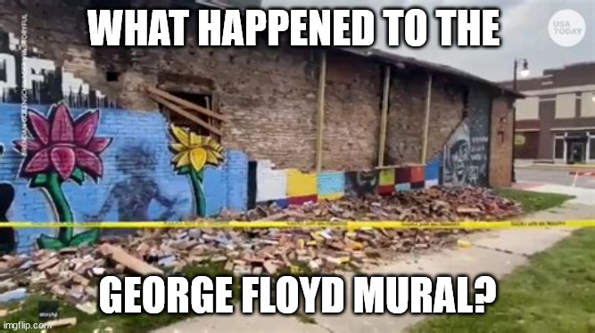 WHAT HAPPENED TO THE GEORGE FLOYD MURAL? | made w/ Imgflip meme maker