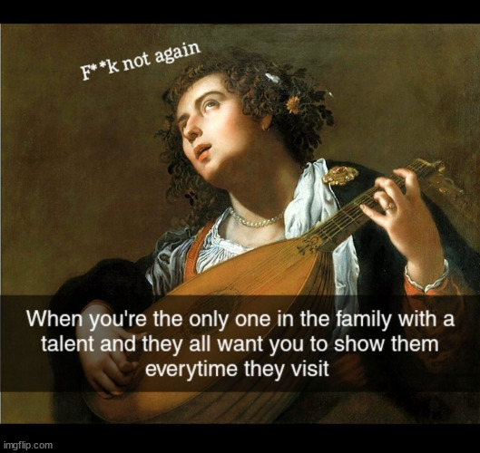 The only one in the family with a talent | image tagged in talent,family,funny memes,historical meme,so true memes,relatable | made w/ Imgflip meme maker