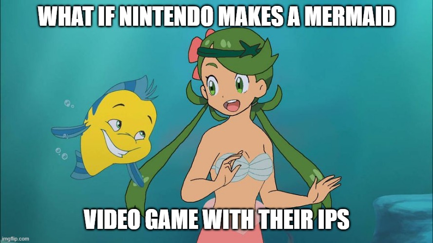 nintendo what if | WHAT IF NINTENDO MAKES A MERMAID; VIDEO GAME WITH THEIR IPS | image tagged in pokemon mallow mermaid,nintendo,pokemon,big book small book,mermaid | made w/ Imgflip meme maker