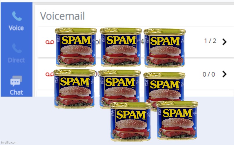 Any food you like, as long as it's . . . | image tagged in spam,email,voicemail,monty python | made w/ Imgflip meme maker