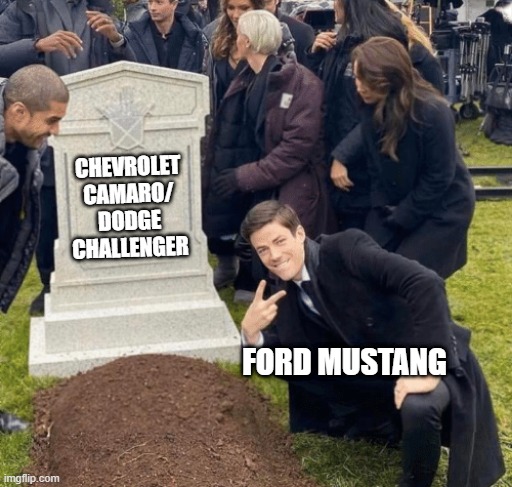 Grant Gustin over grave | CHEVROLET CAMARO/ DODGE CHALLENGER; FORD MUSTANG | image tagged in grant gustin over grave,memes,funny,cars | made w/ Imgflip meme maker