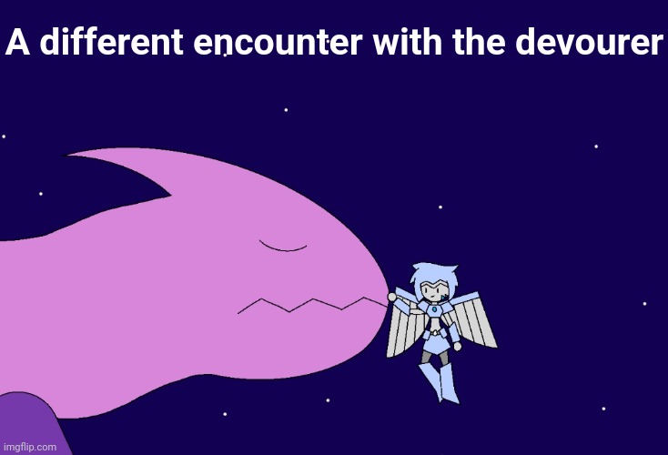 Look in comments | A different encounter with the devourer | made w/ Imgflip meme maker