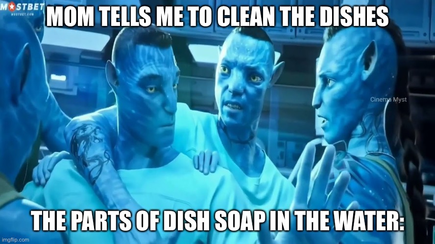 Clean The Dishes | MOM TELLS ME TO CLEAN THE DISHES; THE PARTS OF DISH SOAP IN THE WATER: | image tagged in it s ok | made w/ Imgflip meme maker