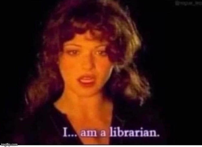 THE MUMMY RACHEL WEISZ I AM A LIBRARIAN | image tagged in the mummy rachel weisz i am a librarian | made w/ Imgflip meme maker