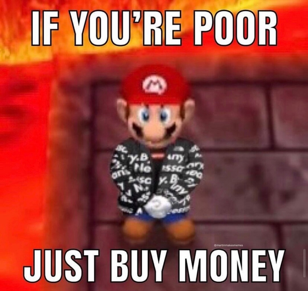 If your poor just buy money Blank Meme Template