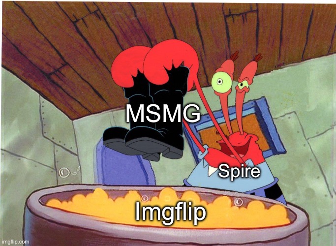 Squeaky Boots | MSMG; Imgflip; Spire | image tagged in squeaky boots | made w/ Imgflip meme maker