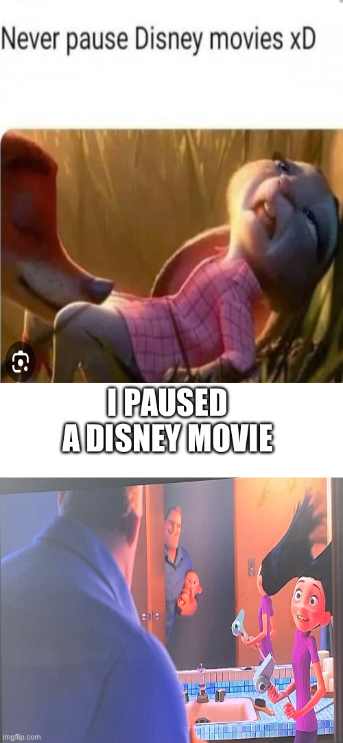 I PAUSED A DISNEY MOVIE | made w/ Imgflip meme maker