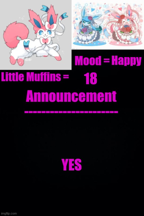 >=3 | Happy; 18; YES | image tagged in alex announcment | made w/ Imgflip meme maker