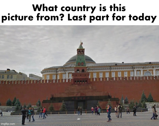 Last part for today I might have more of these tomorrow | What country is this picture from? Last part for today | made w/ Imgflip meme maker