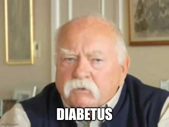 diabetus | DIABETUS | image tagged in diabetus | made w/ Imgflip meme maker
