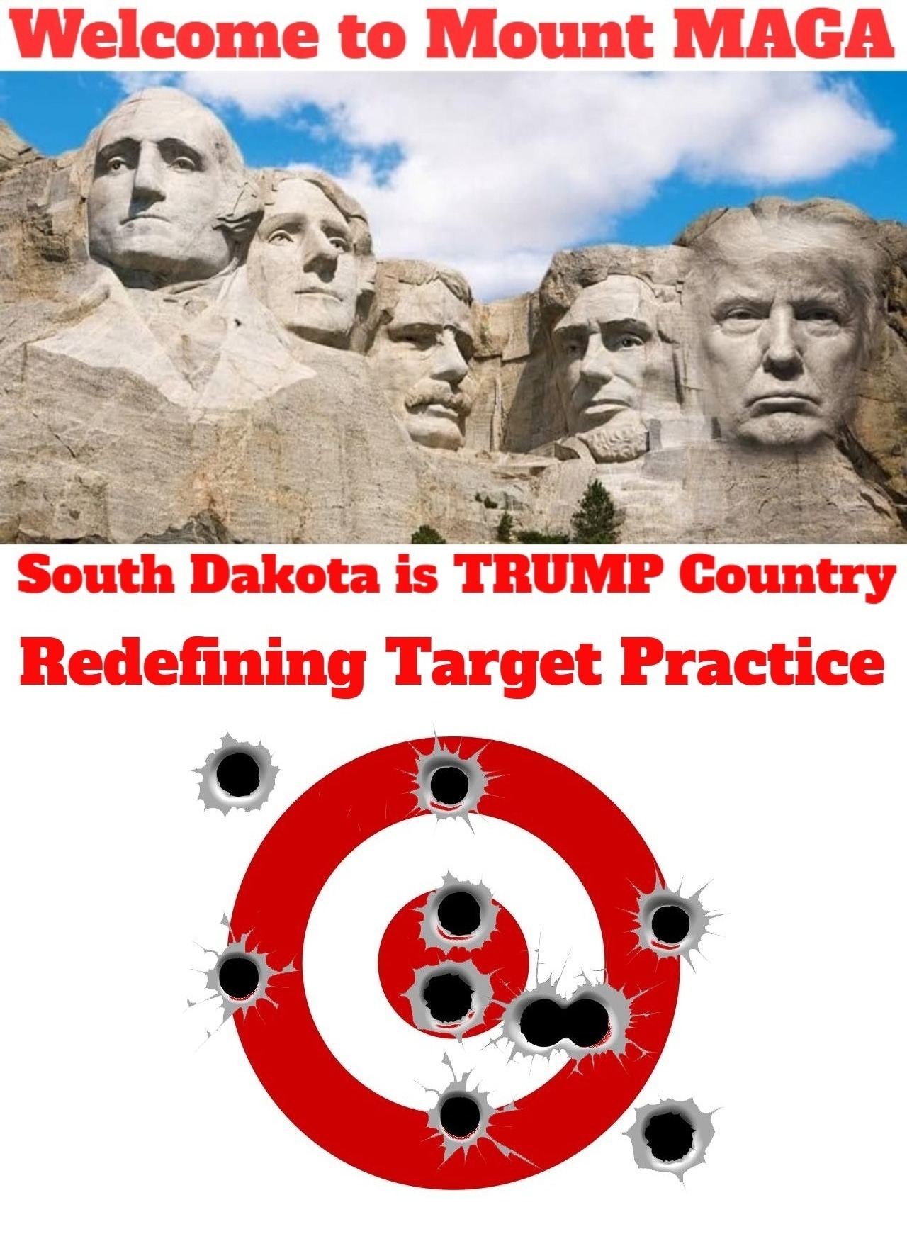 South Dakota is TRUMP Country | image tagged in mount maga,maga,target practice,target,trump 2024,lgbfjb | made w/ Imgflip meme maker