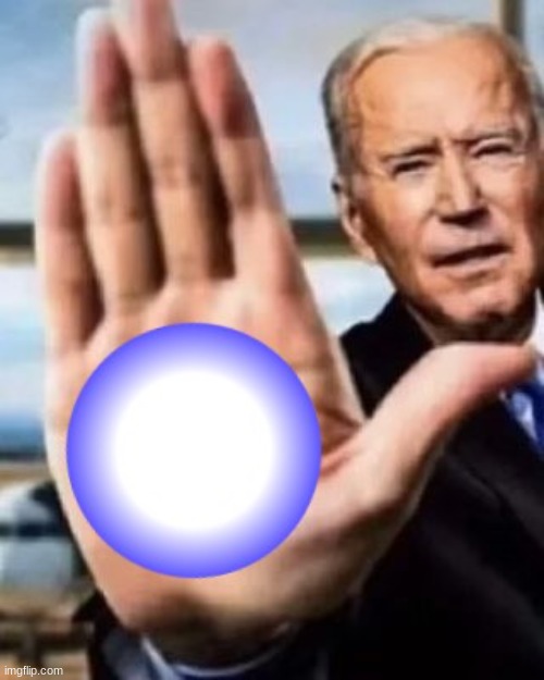 Biden Blast | image tagged in biden blast | made w/ Imgflip meme maker