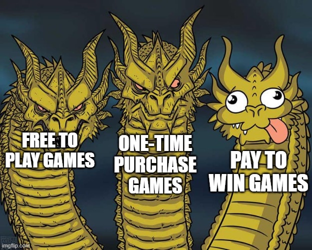 Three dragons | ONE-TIME PURCHASE GAMES; FREE TO PLAY GAMES; PAY TO WIN GAMES | image tagged in three dragons | made w/ Imgflip meme maker