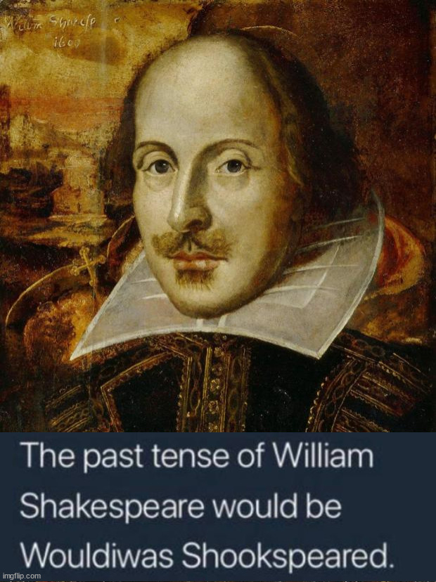 William Shakespeare | image tagged in william shakespeare | made w/ Imgflip meme maker