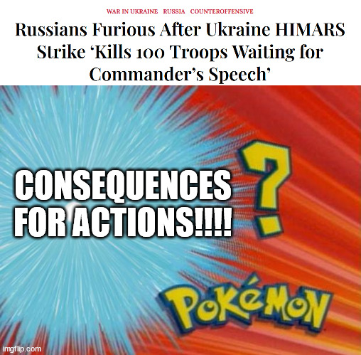 CONSEQUENCES FOR ACTIONS!!!! | image tagged in who is that pokemon | made w/ Imgflip meme maker