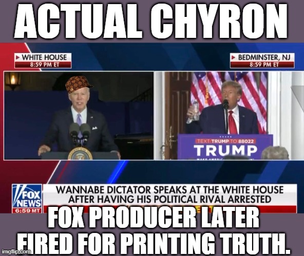 Some people just can't handle the heat. So they fire those who bring it. | ACTUAL CHYRON; FOX PRODUCER LATER FIRED FOR PRINTING TRUTH. | image tagged in fox news,joe biden,donald trump | made w/ Imgflip meme maker