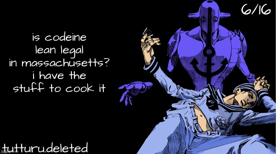 tutturu announcement template 弐つ | 6/16; is codeine lean legal in massachusetts? i have the stuff to cook it | image tagged in tutturu announcement template | made w/ Imgflip meme maker