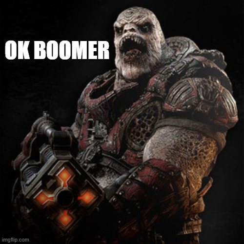 OK BOOMER | OK BOOMER | image tagged in boomer,ok boomer | made w/ Imgflip meme maker