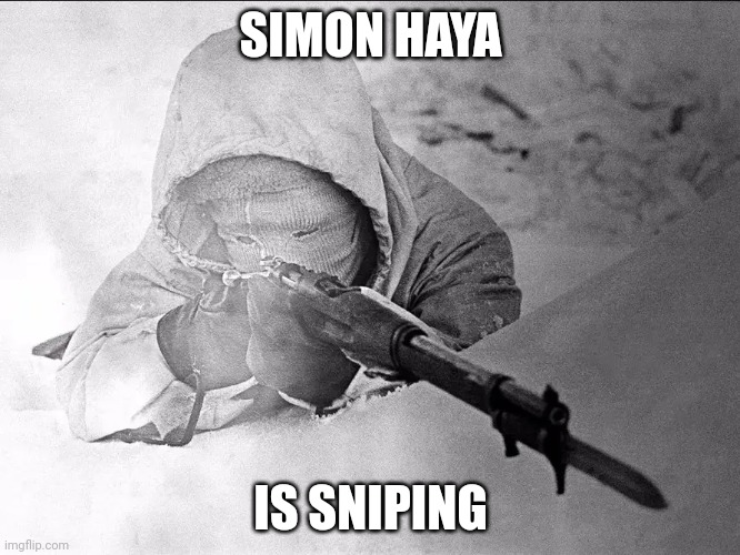 The White Death. | SIMON HAYA IS SNIPING | image tagged in the white death | made w/ Imgflip meme maker