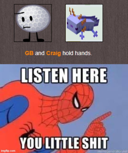 image tagged in now listen here you little shit,battle for dream island,bfdi,minecraft,hunger games | made w/ Imgflip meme maker