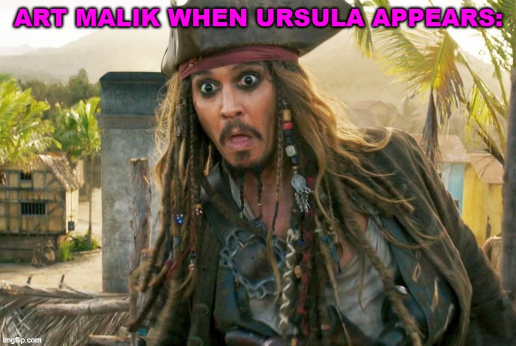 Grimsby vs Ursula | ART MALIK WHEN URSULA APPEARS: | image tagged in jack wtf | made w/ Imgflip meme maker