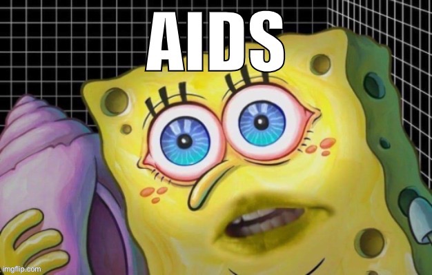 Aids | made w/ Imgflip meme maker