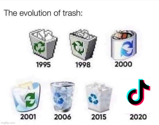 The evolution of trash | image tagged in the evolution of trash,tiktok sucks | made w/ Imgflip meme maker