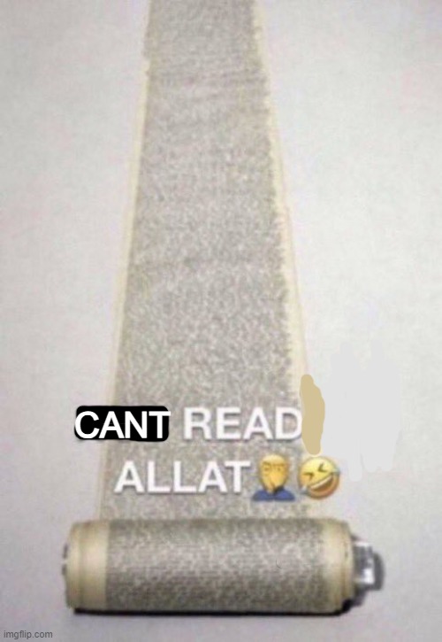 Not Reading Allat | CANT | image tagged in not reading allat | made w/ Imgflip meme maker