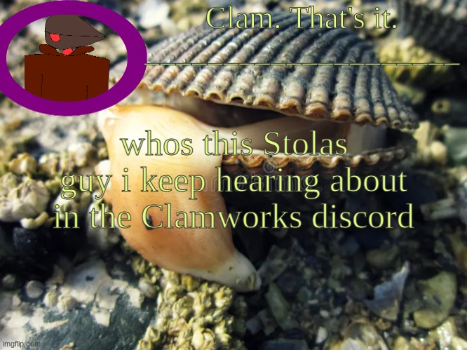 b jl/ | whos this Stolas guy i keep hearing about in the Clamworks discord | made w/ Imgflip meme maker