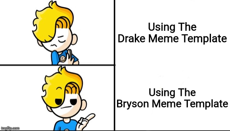 HAMINATIONS | Using The Drake Meme Template; Using The Bryson Meme Template | image tagged in memes,drake hotline bling | made w/ Imgflip meme maker
