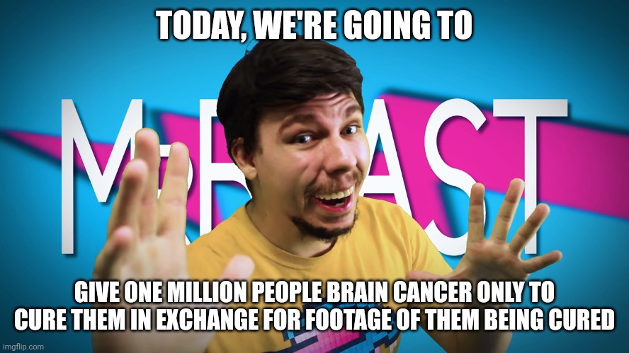 Mr beast do be big brain : r/memes