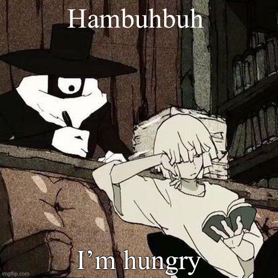 Eve | Hambuhbuh; I’m hungry | image tagged in eve | made w/ Imgflip meme maker