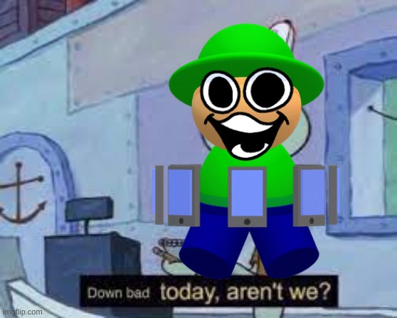 down bad today squidward | image tagged in down bad today squidward | made w/ Imgflip meme maker