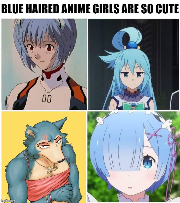BLUE HAIRED ANIME GIRLS ARE SO CUTE | made w/ Imgflip meme maker